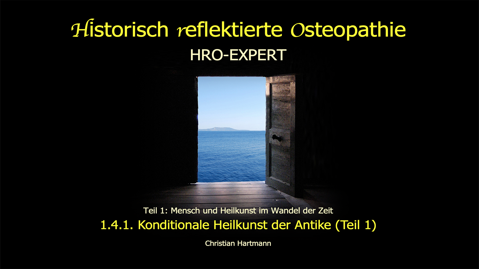 HRO-EXPERT: 1.4.1. Konditionale Heilkunst der Antike (Teil 1)