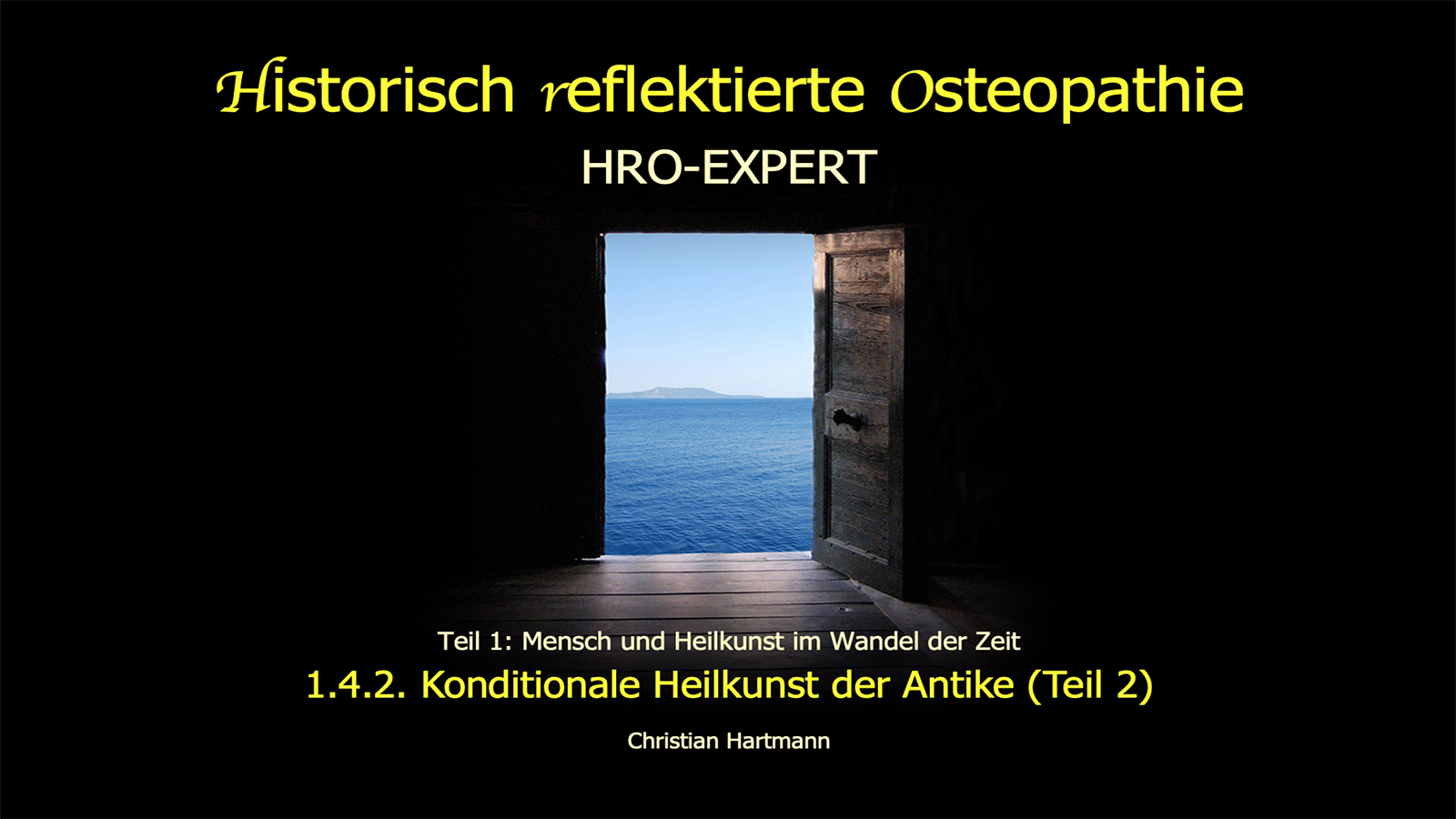 HRO-EXPERT: 1.4.2. Konditionale Heilkunst der Antike (Teil 2)