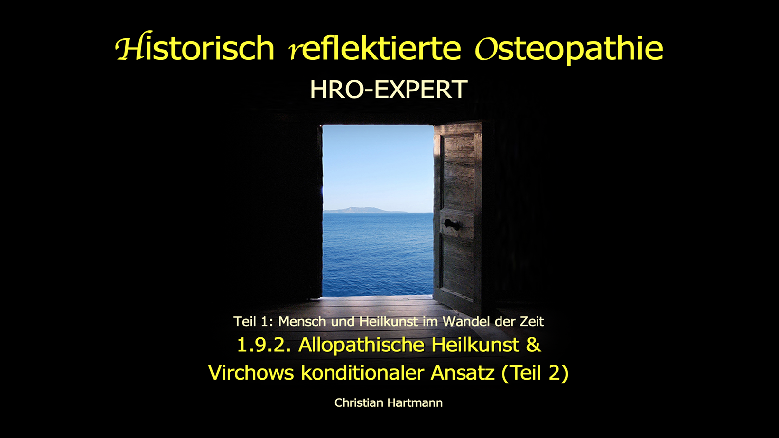 HRO-EXPERT: 1.9.2. Allopathische Heilkunst & Virchows konditionaler Ansatz (Teil 2)